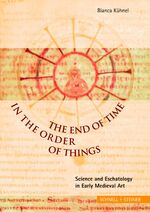 ISBN 9783795415051: The End of Time in the Order of Things - Science and Eschatology in Early Medieval Art