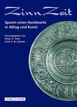 ISBN 9783795416737: ZinnZeit | Spuren eines Handwerks in Alltag und Kunst