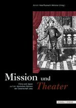 ISBN 9783795417277: Mission und Theater - China und Japan auf den deutschen Bühnen der Gesellschaft Jesu