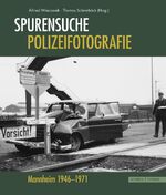 ISBN 9783795420390: Spurensuche - Polizeifotografie - Mannheim 1946 - 1971