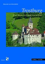 ISBN 9783795421618: Trostburg - "Zum Nutzen, zur Freude und zur Ehre"