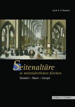 ISBN 9783795421724: Seitenaltäre in mittelalterlichen Kirchen – Standort - Raum - Liturgie