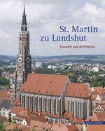 ISBN 9783795422349: St. Martin zu Landshut - Bauwerk und Architektur