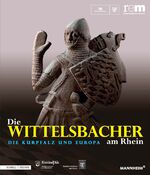 ISBN 9783795426446: Die Wittelsbacher am Rhein.Die Kurpfalz und Europa. 2 Bände komplett. Band 1: Mittelalter. Band 2: Neuzeit  Ausstellung Die Wittelsbacher am Rhein - die Kurpfalz und Europa, 8. September 2013 bis 2. März 2014, Museum Zeughaus/Barockschloss Mannheim]. Hrsg. Reiss-Engelhorn-Museen Mannheim ; Staatliche Schlösser und Gärten Baden-Württemberg