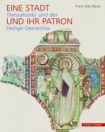 ISBN 9783795427603: Eine Stadt und ihr Patron - Thessaloniki und der Heilige Demetrios