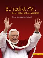 ISBN 9783795430122: Benedikt XVI. – Diener Gottes und der Menschen