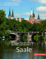 ISBN 9783795430146: Die Saale - Fluss der Grenzen und der Mitte