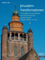 ISBN 9783795436575: Jerusalem-Transformationen – Die Brügger Jerusalemkapelle und die monumentale Nachbildung der Heiligen Stätten um 1500