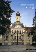 ISBN 9783795462581: Leipzig - Gohliser Schlößchen