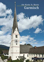 ISBN 9783795467678: Garmisch-Partenkirchen - Alte Pfarrkirche St. Martin in Garmisch