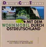 ISBN 9783795602321: Mit dem Wohnmobil durch Ostdeutschland / Mecklenburg-Vorpommern und das nördliche Brandenburg