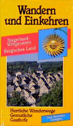 ISBN 9783795602659: Wandern und Einkehren, Bd.38, Siegerland - Wittgenstein, Bergisches Land