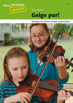 ISBN 9783795701888: Geige pur! - Klassiker für Violine anders unterrichten