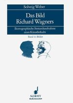 ISBN 9783795702632: Das Bild Richard Wagners - Ikonographische Bestandsaufnahme eines Künstlerkults. Band I: Text, Band II: Bilder.