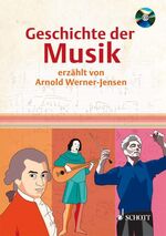 ISBN 9783795703660: Geschichte der Musik - erzählt von Arnold Werner-Jensen. Ausgabe mit CD.