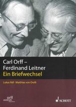 ISBN 9783795705923: Carl Orff - Ferdinand Leitner – Ein Briefwechsel. Band I/1.