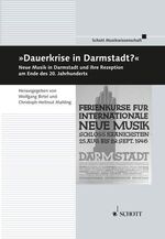 ISBN 9783795707828: "Dauerkrise in Darmstadt?": Neue Musik in Darmstadt und ihre Rezeption (Beiträge zur Mittelrheinischen Musikgeschichte)