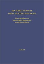 ISBN 9783795710927: Richard Strauss. Späte Aufzeichnungen - Herausgegeben von Marion Beyer, Jürgen May und Walter Werbeck. 21.