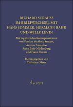 ISBN 9783795718060: Richard Strauss. Briefwechsel mit Hermann Bahr, Hans Sommer und Willy Levin: Mit ergänzenden Korrespondenzen von Pauline de Ahna-Strauss, Antonie ... der Richard-Strauss-Gesellschaft, Band 22)