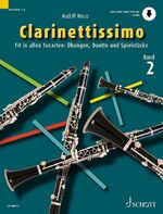 ISBN 9783795721602: Clarinettissimo | Fit in allen Tonarten: Übungen, Duette und Spielstücke. Band 2. 1-2 Klarinetten. Ausgabe mit Online-Audiodatei. | Rudolf Mauz | Broschüre | 72 S. | Deutsch | 2020 | Schott Music