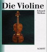 ISBN 9783795723590: Die Violine – Eine Einführung in die Geschichte der Violine und des Violinspiels