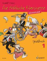 ISBN 9783795747688: Die fröhliche Klarinette: Spielbuch 1., Spielbuch für Klarinette und Klavier, sowie für 2 - 3 Klarinetten