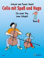 ISBN 9783795751746: Cello mit Spaß und Hugo - Ein neuer Weg zum Cellospiel. Band 2. Violoncello. Schülerheft.