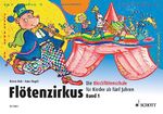 ISBN 9783795756123: Flötenzirkus - Die Blockflötenschule für Kinder ab fünf Jahren. Band 1. Sopran-Blockflöte.