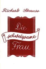 Die schweigsame Frau - kom. Oper in 3 Aufzügen