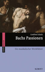 ISBN 9783795780821: Bachs Passionen - Ein musikalischer Werkführer