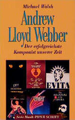 ISBN 9783795783532: Andrew Lloyd Webber - Der erfolgreichste Komponist unserer Zeit