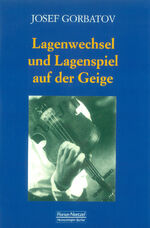 ISBN 9783795903251: Lagenwechsel und Lagenspiel auf der Geige