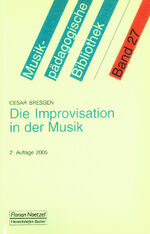 ISBN 9783795903824: Die Improvisation in der Musik (Musikpädagogische Bibliothek) - FE 1542 - 174g