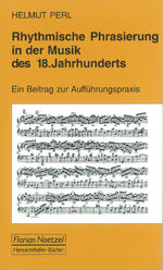 ISBN 9783795903985: Rhythmische Phrasierung in der Musik des 18. Jahrhunderts – Ein Beitrag zur Aufführungspraxis