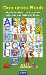 ISBN 9783796110368: Das erste Buch 2018 - Kinder aus dem Landkreis Leer schreiben und malen für Kinder