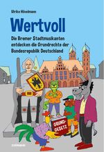 ISBN 9783796110504: Wertvoll - Die Bremer Stadtmusikanten entdecken die Grundrechte der Bundesrepublik Deutschland