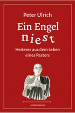 ISBN 9783796111235: Ein Engel niest - Heiteres aus dem Leben eines Pastors