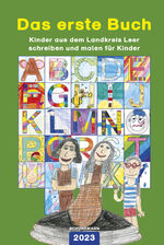 ISBN 9783796111969: Das erste Buch 2023 - Kinder aus dem Landkreis Leer schreiben und malen für Kinder