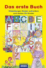 ISBN 9783796112003: Das erste Buch 2023 - Oldenburger Kinder schreiben und malen für Kinder