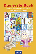 ISBN 9783796112027: Das erste Buch 2023 - Hildesheimer Kinder schreiben und malen für Kinder