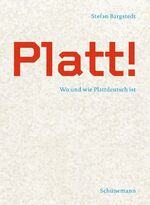 ISBN 9783796119071: Platt! - Wo und wie Plattdeutsch ist