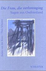 ISBN 9783796303586: Die Frau, die verlorenging – Ostfriesische Sagen