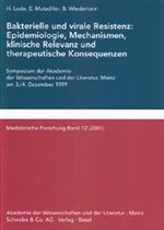 ISBN 9783796516986: Bakterielle und virale Resistenz: Epidemiologie, Mechanismen, klinische Relevanz und therapeutische Konsequenzen - Symposium der Akademie der Wissenschaften und der Literatur, Mainz am 3./4. Dezember 1999