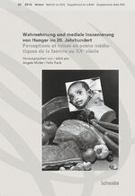 ISBN 9783796533549: Wahrnehmung und mediale Inszenierung von Hunger im 20. Jahrhundert – Perception et mises en scène médiatiques de la famine au XXe siècle