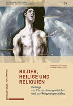 ISBN 9783796541988: Bilder, Heilige und Reliquien., Beiträge zur Christentumsgeschichte und zur Religionsgeschichte