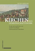 Peter Hersche: Kirchen als Gemeinschafts Peter Hersche: Kirchen als Gemeinschafts