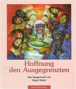 ISBN 9783796607745: Hoffnung den Ausgegrenzten. Das Hungertuch von Sieger Köder