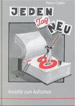 ISBN 9783796609640: Jeden Tag neu – Antösse zum Aufstehen