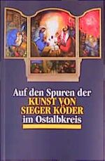 Auf den Spuren der Kunst von Sieger Köder im Ostalbkreis