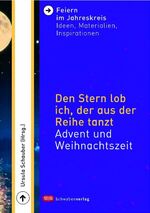 Den Stern lob ich, der aus der Reihe tanzt - Advent und Weihnachten